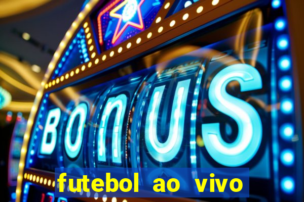 futebol ao vivo assistir no celular futemax